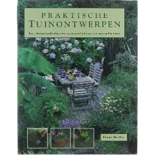 Afbeelding van Praktische tuinontwerpen : een volledige handleiding voor ontwerp en beplanting van een prachtige tuin