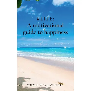Afbeelding van #LIFE: a Motivational Guide to Happiness