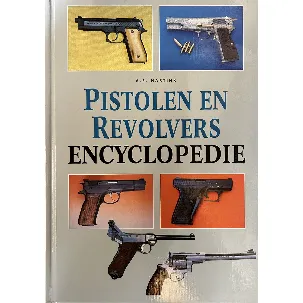 Afbeelding van Geillustreerde pistolen en revolvers encyclopedie