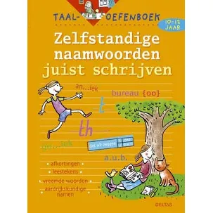 Afbeelding van Taal-oefenboek Zelfstandige naamwoorden juist schrijven (10-12j.)