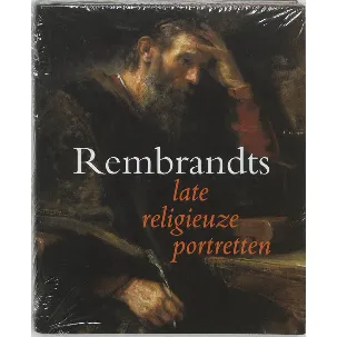 Afbeelding van Rembrandts late religieuze portretten